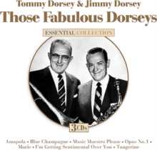 Those Fabulous Dorseys: Essential Gold