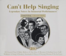 Can't Help Singing: Legendary Voices In Immortal Performances