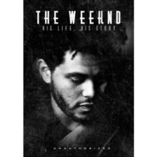 The Weeknd: His Life, His Story, DVD DVD The Weeknd: His Life, His Story, DVD DVD