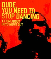 Boys Night Out: Dude, You Need to Stop Dancing, DVD DVD Boys Night Out: Dude, You Need to Stop Dancing, DVD DVD