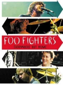 Foo Fighters: Everywhere But Home, DVD DVD Foo Fighters: Everywhere But Home, DVD DVD