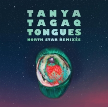 Tongues: North Star Remixes