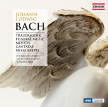 Johann Ludwig Bach: Trauermusik/Funeral Music/Motets/...