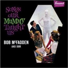 Songs our mummy taught us