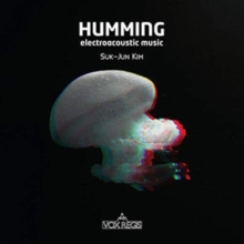 Suk-Jun Kim: Humming (Electroacoustic Music)