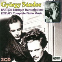 Bartok: Baroque Transcriptions/Kodaly: Complete Piano Music