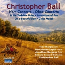 Christopher Ball: Horn Concerto/Oboe Concerto/..