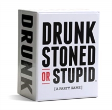 Drunk, Stoned Or Stupid