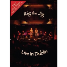 Rig the Jig: Live in Dublin