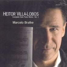 Heitor Villa-Lobos: Complete Solo Piano Works