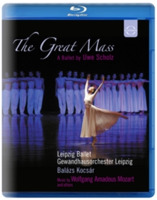 The Great Mass: Leipzig Ballet