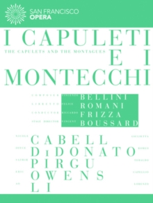EuroArts I Capuleti E I Montecchi, San Francisco Opera (Frizza)