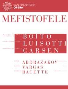 Mefistofele: San Francisco Opera (Luisotti)