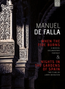 Manuel De Falla: When The Fire Burns/Nights In The Gardens Of..