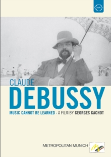 Debussy: Music Cannot Be Learned