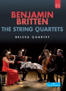 Belcea Quartet: Benjamin Britten - The Complete String Quartets