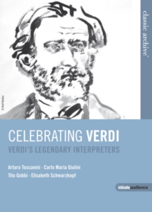 Celebrating Verdi - Verdi's Legendary Interpreters