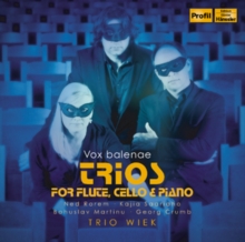 Vox Balenae: Trios For Flute, Cello And Piano