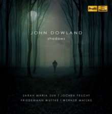 John Dowland: Shadows