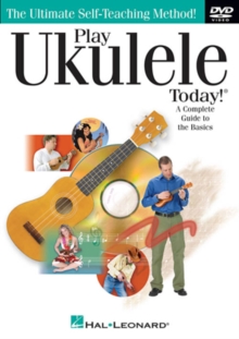 Play Ukulele Today - A Complete Guide to the Basics, DVD DVD Play Ukulele Today - A Complete Guide to the Basics, DVD DVD