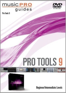 Pro Tools 9: Beginner and Intermediate, DVD DVD Pro Tools 9: Beginner and Intermediate, DVD DVD