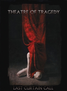 Theatre of Tragedy: Last Curtain Call, DVD DVD Theatre of Tragedy: Last Curtain Call, DVD DVD