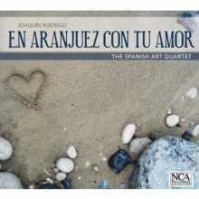 Joaquin Rodrigo: En Aranjuez Con Tu Amor