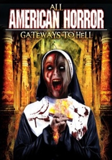 All American Horror: Gateways to Hell, DVD DVD All American Horror: Gateways to Hell, DVD DVD