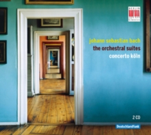 Johann Sebastian Bach: The Orchestral Suites