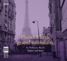 Piano Music Grand-mondain, By Debussy, Ravel, Dukas And Satie