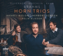 Duvernoy/Koechlin/Kahn/Brahms: Horn Trios