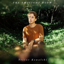 Trevor Kowalski: The Twilight Glow