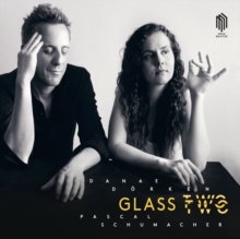 Danae Drken/Pascal Schumacher: Glass Two