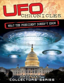 UFO Chronicles: What the President Doesn't Know, DVD DVD UFO Chronicles: What the President Doesn't Know, DVD DVD