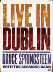 Bruce Springsteen With the Sessions Band: Live in Dublin, DVD DVD Bruce Springsteen With the Sessions Band: Live in Dublin, DVD DVD