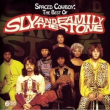 Spaced Cowboy: The Best of Sly & the Family Stone, CD / Album Cd Spaced Cowboy: The Best of Sly & the Family Stone, CD / Album Cd