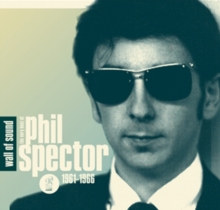 Wall of Sound: The Very Best of Phil Spector 1961-1966