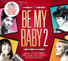 Be My Baby: More Music from the Girls of the Sixties, CD / Album Cd Be My Baby: More Music from the Girls of the Sixties, CD / Album Cd