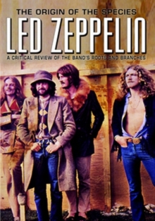 Led Zeppelin: The Origin of the Species - A Critical Review, DVD DVD Led Zeppelin: The Origin of the Species - A Critical Review, DVD DVD