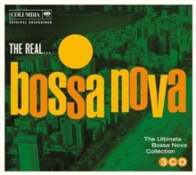 The Real… Bossa Nova (The Ultimate Bossa Nova Collection)