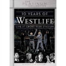 Westlife: 10 Years of Westlife - Live at Croke Park Stadium, DVD DVD Westlife: 10 Years of Westlife - Live at Croke Park Stadium, DVD DVD