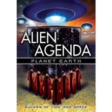 Alien Agenda: Planet Earth - Rulers of Time and Space, DVD DVD Alien Agenda: Planet Earth - Rulers of Time and Space, DVD DVD