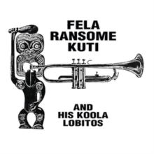 Fela Ransome Kuti And His Koola Lobitos