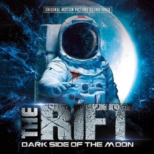 The Rift: Dark Side Of The Moon (Original Motion Picture Soundtrack)