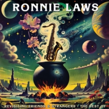 Revisiting Friends And Strangers: The Best Of Ronnie Laws