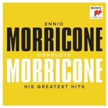 Ennio Morricone Conducts Morricone: His Greatest Hits