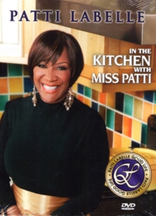 Patti LaBelle: In the Kitchen With Miss Patti, DVD DVD Patti LaBelle: In the Kitchen With Miss Patti, DVD DVD