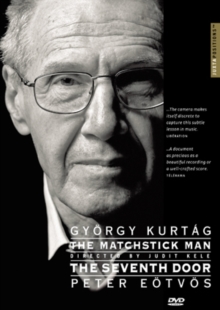 Gyorgy Kurtag: The Matchstick Man/Peter Eotvos: The Seventh Door