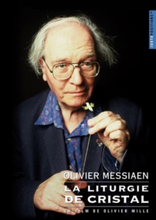 Olivier Messiaen: La Liturgie De Cristal