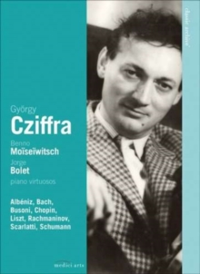 Cziffra/Moiseiwitsch/Bolet: Classic Archive